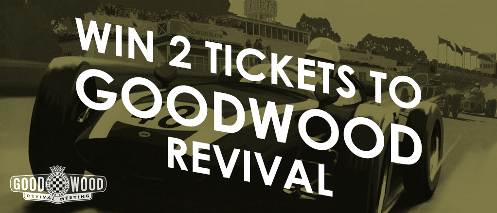 TW competition to win tickets to Goodwood Revival